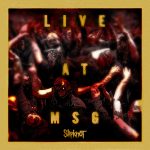 SLIPKNOT "LIVE AT MSG" DOUBLE VINYL SET TO BE RELEASED AUGUST 18 WITH EXCLUSIVE PACKAGING AND COLORWAYS